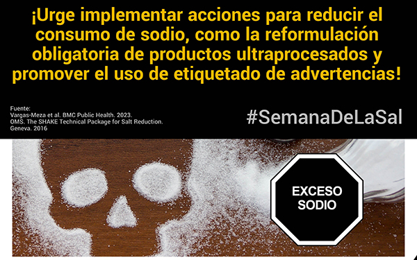 Disminuir el sodio en productos procesados y ultraprocesados podría evitar 12,866 muertes al año en México